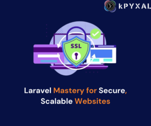 Laravel Mastery for Secure Websites